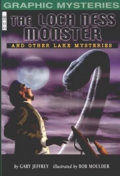 Image of The Loch Ness Monster and Other Lake Monsters by Gary Jeffrey and Bob Moulder Paperback