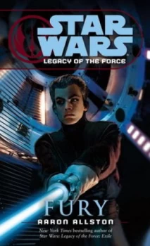 Image of Star Wars. Legacy of the Force Fury by Aaron Allston Paperback