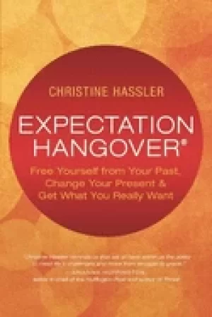 Image of expectation hangover free yourself from your past change your present and
