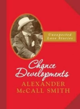 Image of Chance Developments by Alexander Mccall Smith Hardback