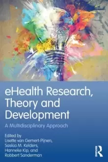 Image of eHealth Research, Theory and Development : A Multi-Disciplinary Approach