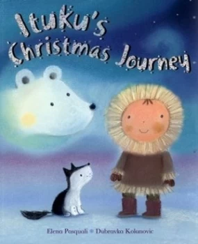 Image of Itukus Christmas Journey by Elena Pasquali Book