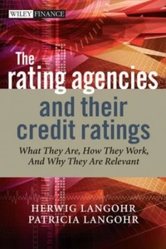 Image of The Rating Agencies and Their Credit Ratings by Herwig Langohr Hardback