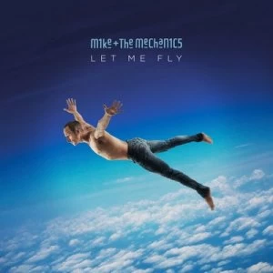 image of Let Me Fly by Mike and The Mechanics CD Album