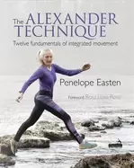 Image of alexander technique twelve fundamentals of integrated movement