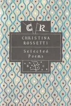 Image of Selected Poems by Christina Rossetti Hardback