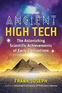 Image of ancient high tech the astonishing scientific achievements of early civiliza