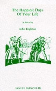 Image of Happiest Days of Your Life by John Dighton Paperback