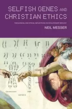 Image of Selfish genes and Christian ethics by Neil Messer