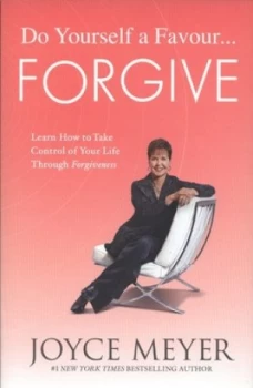 Image of Do Yourself a Favour-- Forgive by Joyce Meyer Paperback