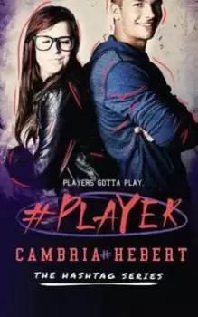Image of #Player by Cambria Hebert