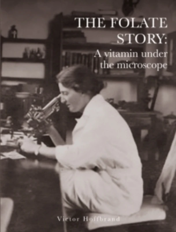 Image of The Folate Story: A vitamin under the microscope Paperback / softback