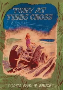 Image of Toby at Tibbs Cross by Dorita Fairlie Bruce Paperback