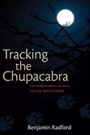 Image of tracking the chupacabra the vampire beast in fact fiction and folklore