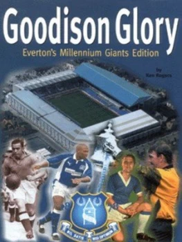 Image of Goodison Glory by Ken Rogers Hardback