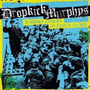 Image of 11 Short Stories of Pain & Glory by Dropkick Murphys CD Album