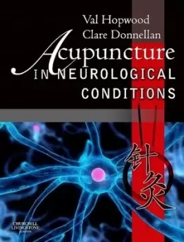 Image of Acupuncture in neurological conditions by Val Hopwood