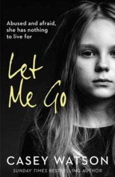 Image of Let me go by Casey Watson