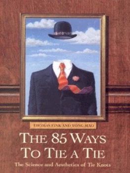 Image of The 85 Ways to Tie a Tie by Thomas Fink and Yong Mao Hardback