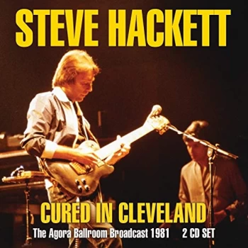 image of Steve Hackett - Cured in Cleveland CD