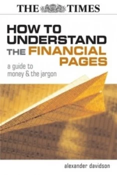 Image of How to Understand the Financial Pages by Alexander Davidson Paperback