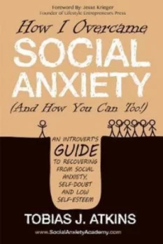 Image of How I Overcame Social Anxiety by Tobias J. Atkins Book