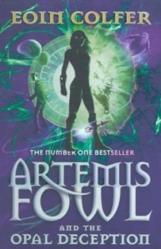 Image of Artemis Fowl and the Opal Deception by Eoin Colfer Paperback