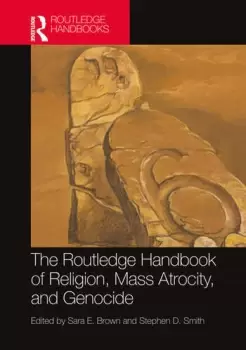 Image of The Routledge Handbook of Religion Mass Atrocity and Genocide