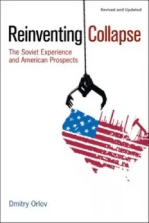 Image of Reinventing collapse by Dmitry Orlov
