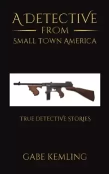 Image of DETECTIVE FROM SMALL TOWN AMERICA