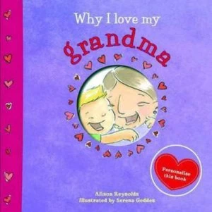 Image of Why I Love My Grandma by Alison Reynolds Hardback