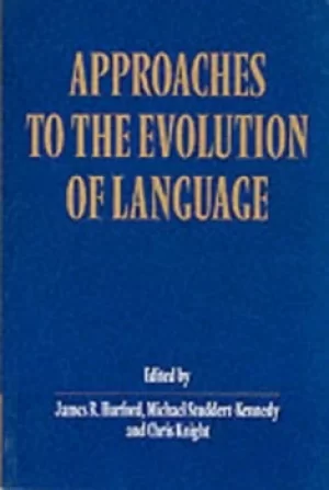 Image of Approaches to the evolution of language by James R. Hurford