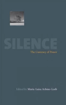 Image of Silence by Maria-Luisa Achino-Loeb Hardback