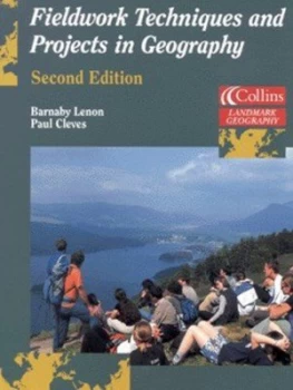 Image of Fieldwork Techniques and Projects in Geography by Barnaby Lenon Paperback