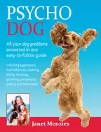 Image of psycho dog all your dog problems answered in one easy to follow guide