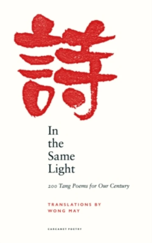 Image of In the Same Light : 200 Tang Poems for Our Century Paperback / softback