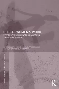 Image of Global Womens WorkPerspectives on Gender and Work in the Global Economy