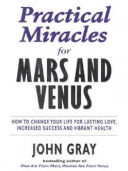 Image of Practical Miracles for Mars and Venus by John Gray Book