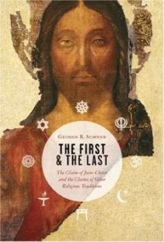 Image of The First and the Last by George R Sumner Hardback