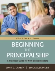 Image of Beginning the Principalship : A Practical Guide for New School Leaders