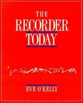 Image of The Recorder Today by Eve E. Okelly Hardback