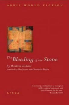 Image of The Bleeding of the Stone by Ibrahim Kuni and May Jayyusi and Christopher Tingley Paperback