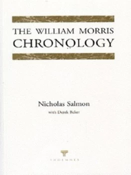 Image of The William Morris Chronology by Nicholas Salmon and Derek W Baker Book