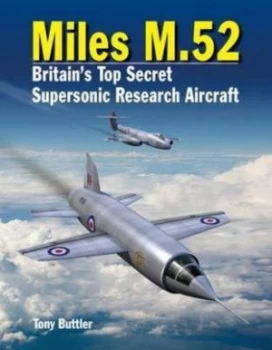Image of The Miles M.52 by Tony Buttler Hardback