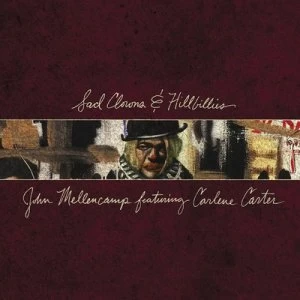 Image of Sad Clowns & Hillbillies by John Mellencamp CD Album