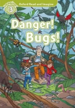 Image of Oxford Read and Imagine Level 3 Danger Bugs by Paul Shipton Book