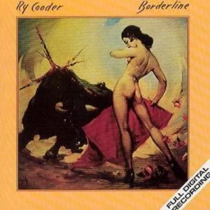 Image of Borderline by Ry Cooder CD Album