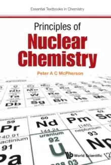 Image of Principles Of Nuclear Chemistry