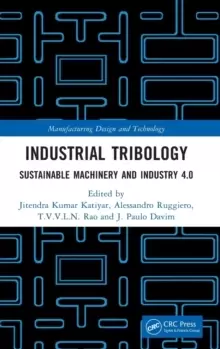 Image of Industrial Tribology : Sustainable Machinery and Industry 4.0