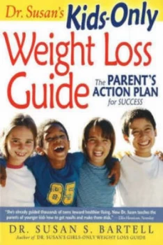 Image of Dr Susans Kids-Only Weight Loss Guide by Dr Susan S Bartell Hardback